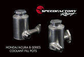 SpeedFactory Racing Honda/Acura B-Series RACE Cooling System Fill Pots